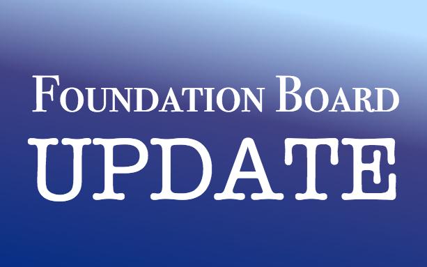 Update on Foundation Board
