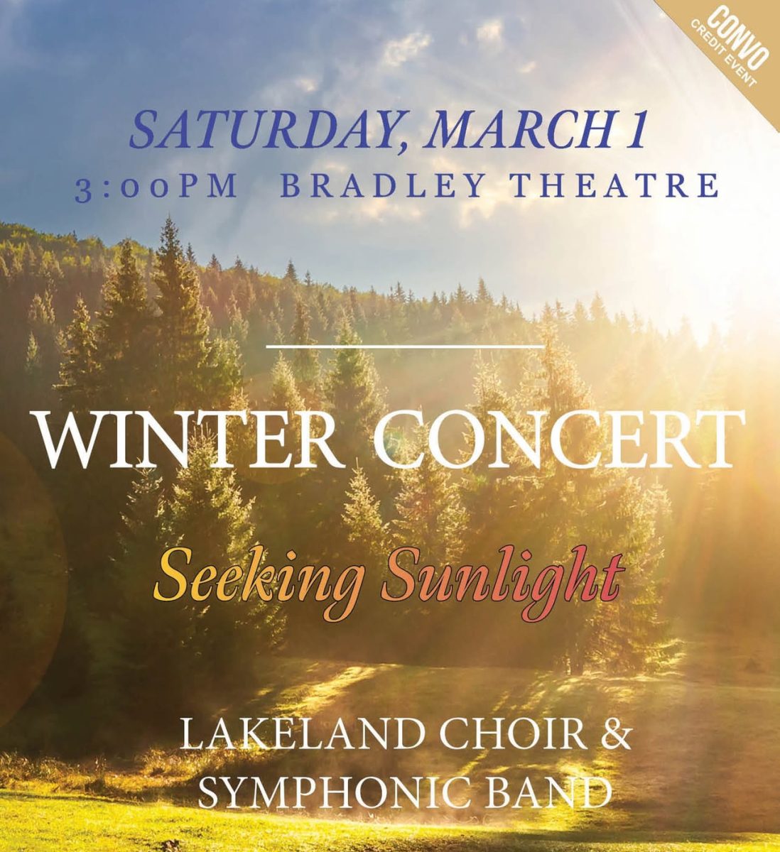 The Lakeland University Winter Band and Choir Concert will take place at 3 p.m. on Saturday, March 1 in the Bradley Theatre with the choir and symphonic band. Students will receive convocation credit for attending this event. 